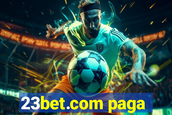 23bet.com paga